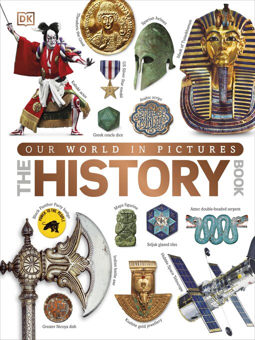 Title details for Our World in Pictures the History Book by DK - Wait list